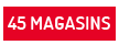 45 magasins en France