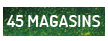 45 magasins en France