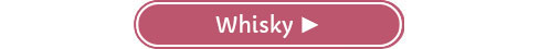 Whisky