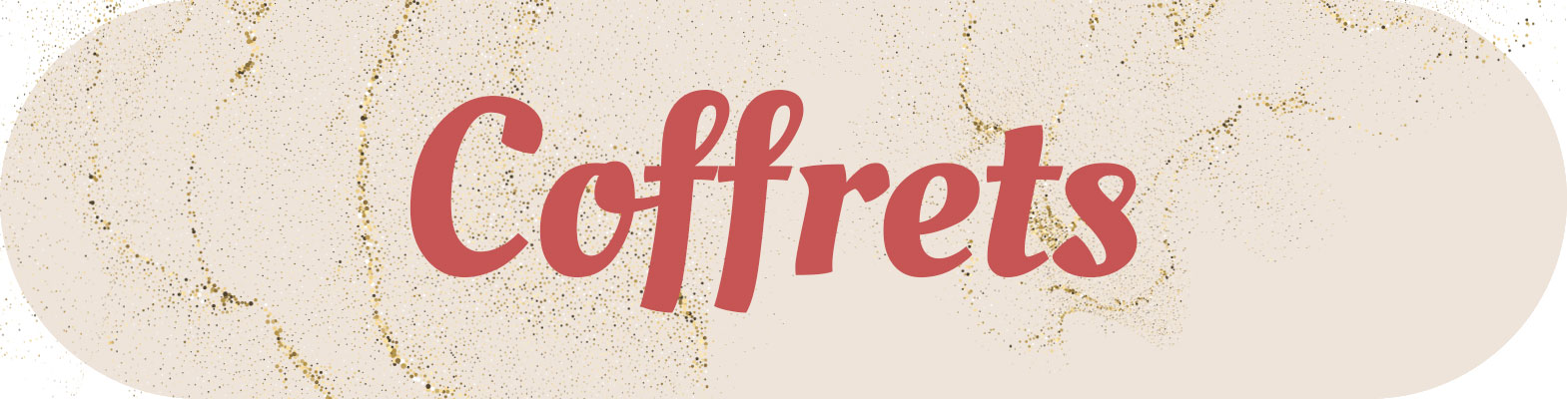 Coffrets
