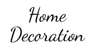 Home Decoration Home Decoration