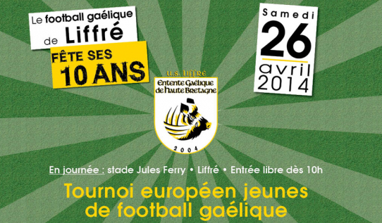 Football Gaélique : Tournoi Européen Jeunes 26 avril à Liffré (35)
